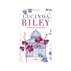 Riley, Lucinda, Orkideatarha